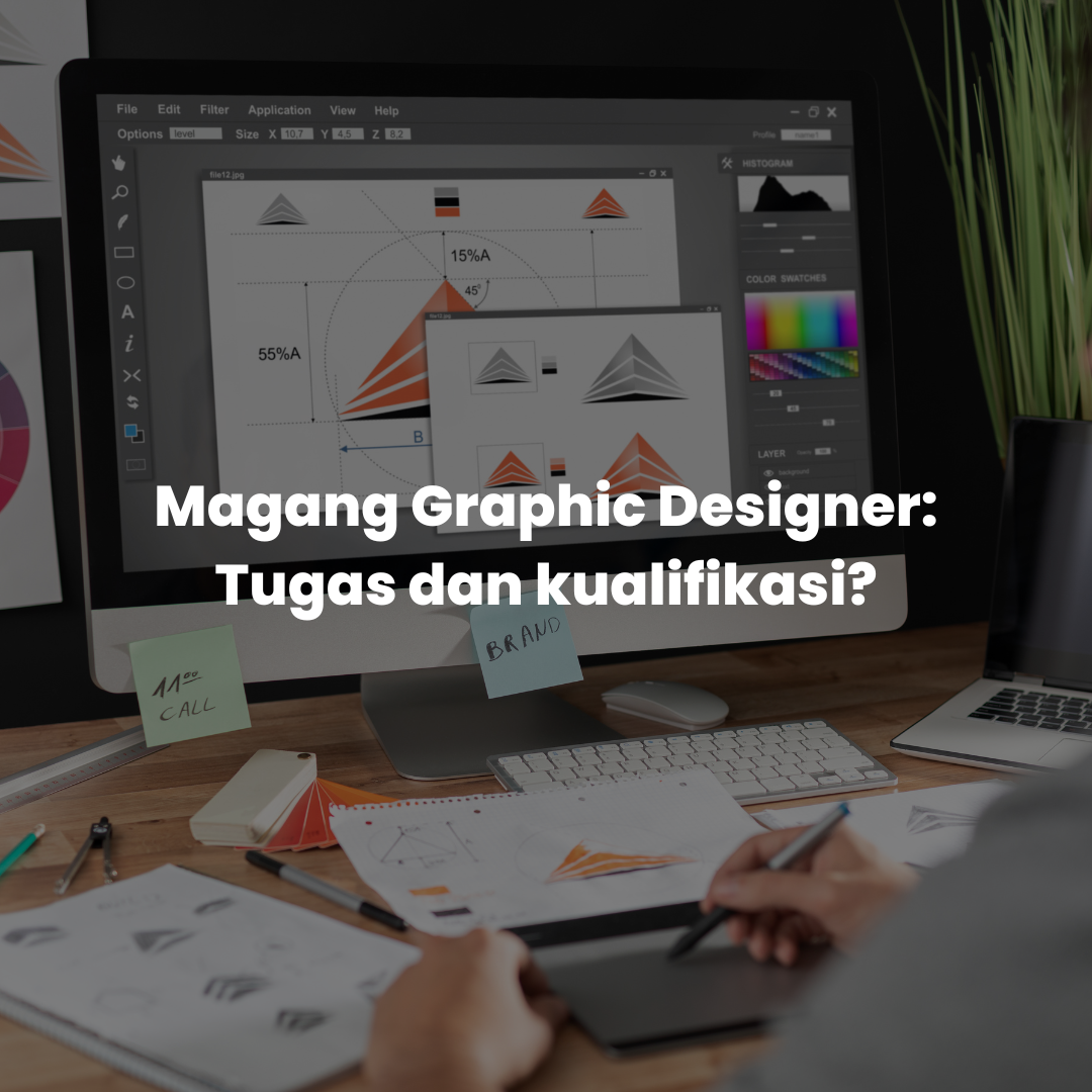 Magang Graphic Designer: Tugas dan kualifikasi?